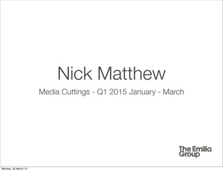 Nick Matthew
Media Cuttings - Q1 2015 January - March
Monday, 30 March 15
 