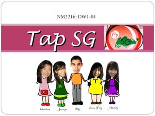 NM2216: DW1-04
Tap SGTap SG
 