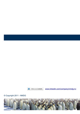 www.linkedin.com/company/nmdg-nv


© Copyright 2011 - NMDG
 