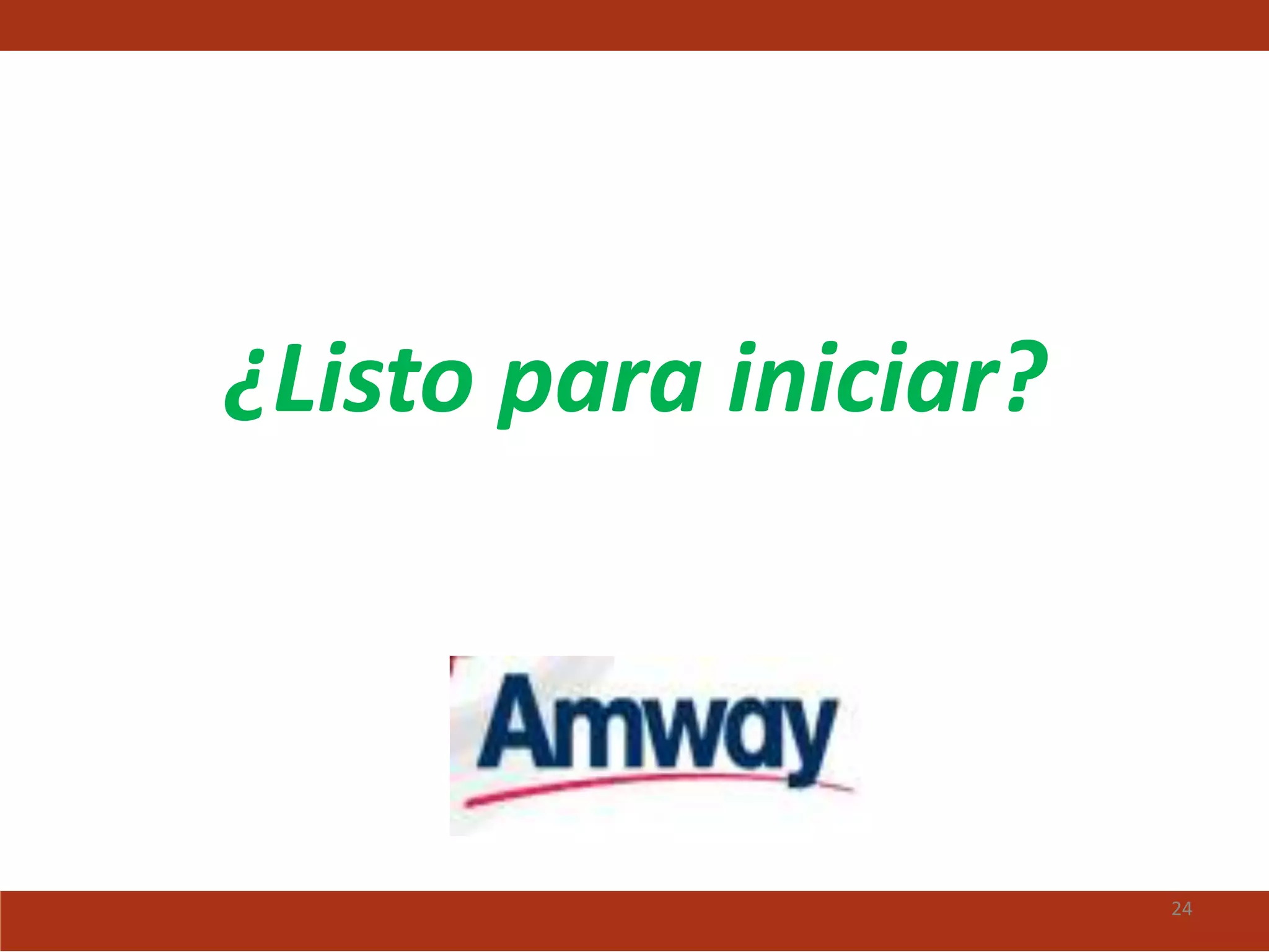 ¿Listo para iniciar?



                       24
 