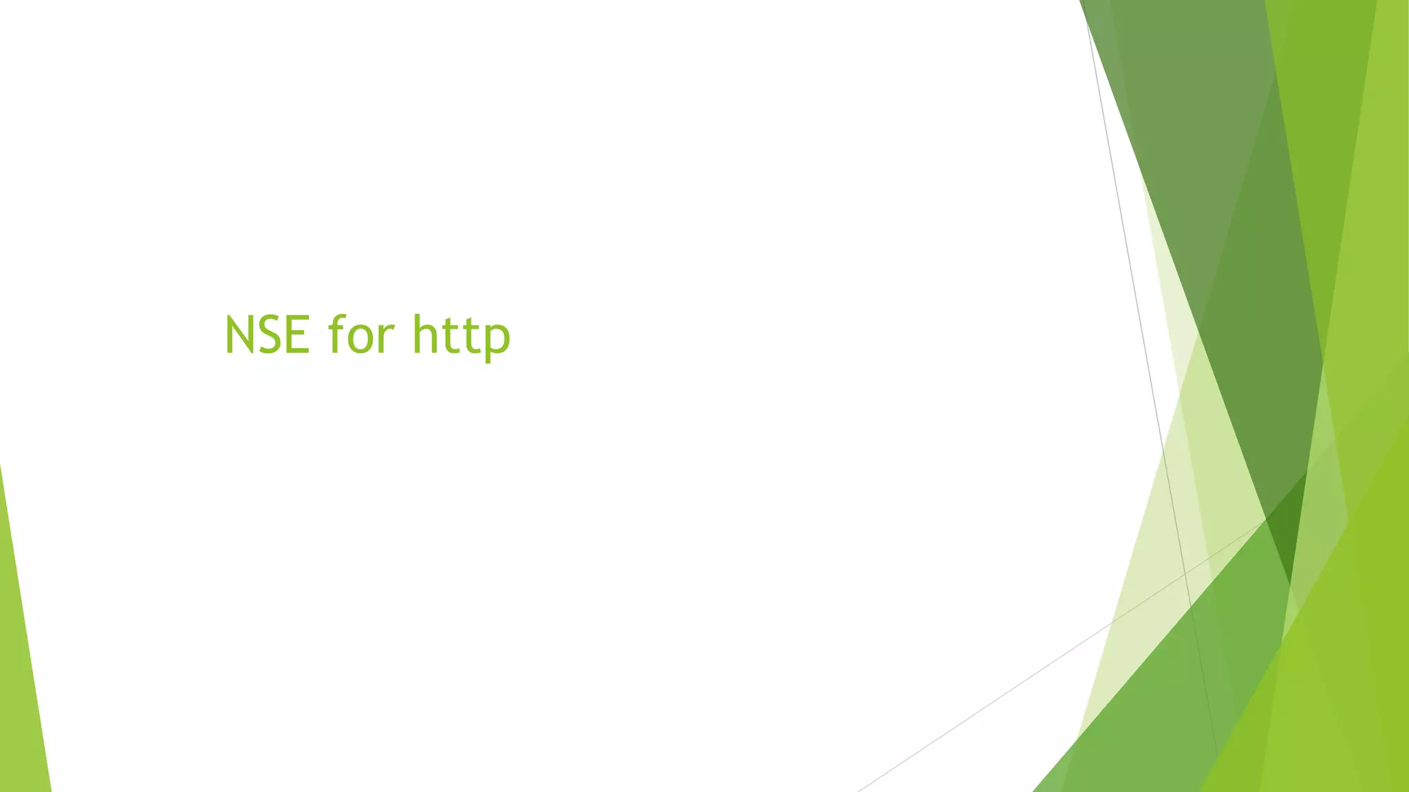 NSE for http
 