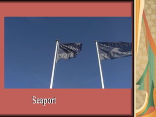 Seaport 