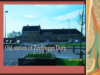 Old station of Zeebrugge Dorp 