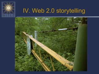 IV. Web 2.0 storytelling 