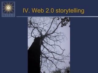IV. Web 2.0 storytelling 