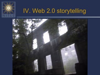IV. Web 2.0 storytelling 