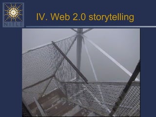 IV. Web 2.0 storytelling 