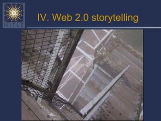IV. Web 2.0 storytelling 