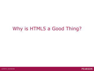 Why is HTML5 a Good Thing? 