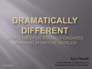 Kim Flintoff
 Curtin University of Technology and
Queensland University of Technology
 