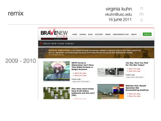 virginia kuhn    n
remix         vkuhn@usc.edu    m
                16 june 2011   c




2009 - 2010
 