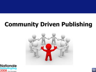Community Driven Publishing 
