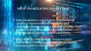 data analysis and visualization using python Images... NM Data Visualization submitted by T. Dilly Babu.pptx