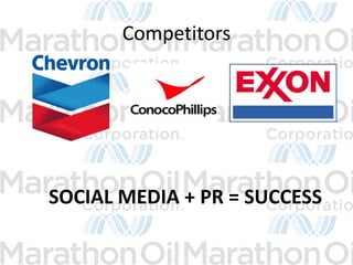 Competitors




SOCIAL MEDIA + PR = SUCCESS
 