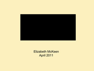 Elizabeth McKeen April 2011 
