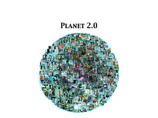 Planet 2.0
 