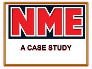 NME Case Study