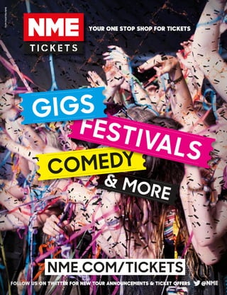 TOMMARTIN/NME
NME.COM/TICKETS
 