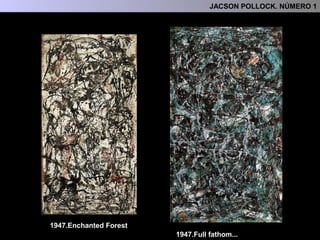 AUTOR
Jackson POLLOCK és el referent bàsic de l’expressionisme abstracte nord-americà.
Jackson POLLOCK ( 1912-1956 )
2.- CONTEXR HISTÒRIC I ARTÍSTIC
El 1929 abandonà el seu estat natal, Wyoming per anar a Nova York, on entra en contacte
amb l’obra d’artistes europeus de les avantguardes, com els surrealistes o l'abstracció
de Kandinski, els quals influiran de manera decisiva en la seva producció
La seva obra també presenta influències de la cultura dels indígenes americans. El
caràcter simbòlic de les pintures realitzades amb sorra per aquests, portaran a Pollock
a l'abandó de la pintura de cavallet i a provar nous materials en les seves obres.
El 1945 s’allunyà de la figuració i s’endinsa en
l’abstracció utilitzant tècniques noves, com el
splashing o el dripping.
Tècniques per les quals va rebre el sobrenom
de “Jack the Dripper”, (Jack the Ripper).
També serà decisiva la influència del muralista Siqueiros, amb qui treballà fent murals,
i del qual prendrà el seu gust per realitzar teles de gran format.
Unes noves tècniques pictòriques consistents
en llençar pintura sobre la tela o bé deixar-la
gotejar al damunt, sense cap dibuis o esbos
previ.
 