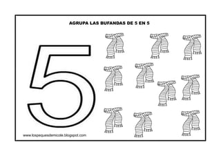 www.lospequesdemicole.blogspot.com
AGRUPA LAS BUFANDAS DE 5 EN 5
 