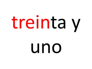 treinta y
uno
 
