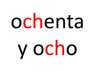 ochenta
y ocho
 