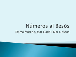 Emma Moreno, Mar Lladó i Mar Lloscos
 