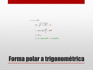 Forma polar a trigonométrica
 