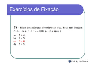 Exercícios de Fixação




                        Prof. Ary de Oliveira
 