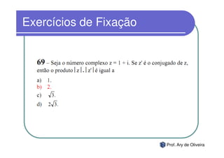 Exercícios de Fixação




                        Prof. Ary de Oliveira
 