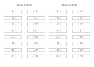 COLOQUE OS VIZINHOS
6 9
13 17
19 27
8 31
23 46
29 40
33 29
39 30
COLOQUE OS VIZINHOS
6 9
13 17
19 27
8 31
23 46
29 40
33 29
39 30
 