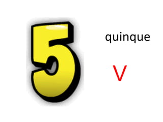quinque
V
 