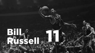Bill
Russell 11
 