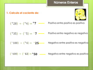Números EnterosOPERACIONES  COMBINADASPara resolver operaciones combinadas se sigue los siguientes pasos  :Se resuelven las operaciones que   haya entre paréntesis. Se resuelven las multiplicaciones y las divisiones. Se resuelven las adiciones y sustracciones.3° :2° :1° :