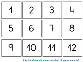 1        2                 3                  4
5        6                 7                 8
9      10                 11                12
    http://mirinconcitoespecialaulapt.blogspot.com.es/
 