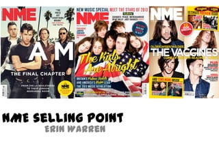 NME selling point
Erin Warren

 