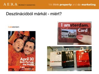 Desztinációból márkát - miért? I   am sterdam 