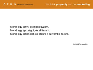 Mondj egy tényt, és megjegyzem.  Mondj egy igazságot, és elhiszem.  Mondj egy történetet, és örökre a szívembe zárom.  Indiai közmondás 