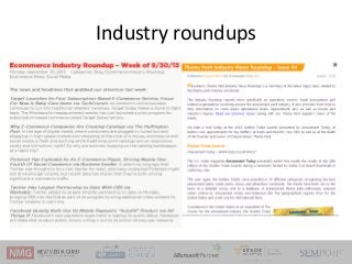 Industry roundups
 