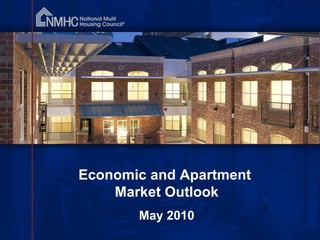 Economic and Apartment  Market Outlook May 2010 