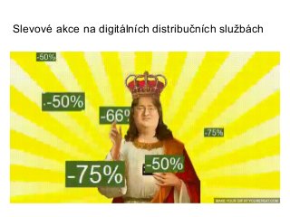 Slevové akce na digitálních distribučních službách
 