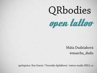 QRbodies Open Tattoo