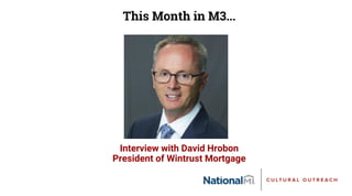 This Month in M3...
Interview with David Hrobon
President of Wintrust Mortgage
 