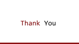 Thank You
 