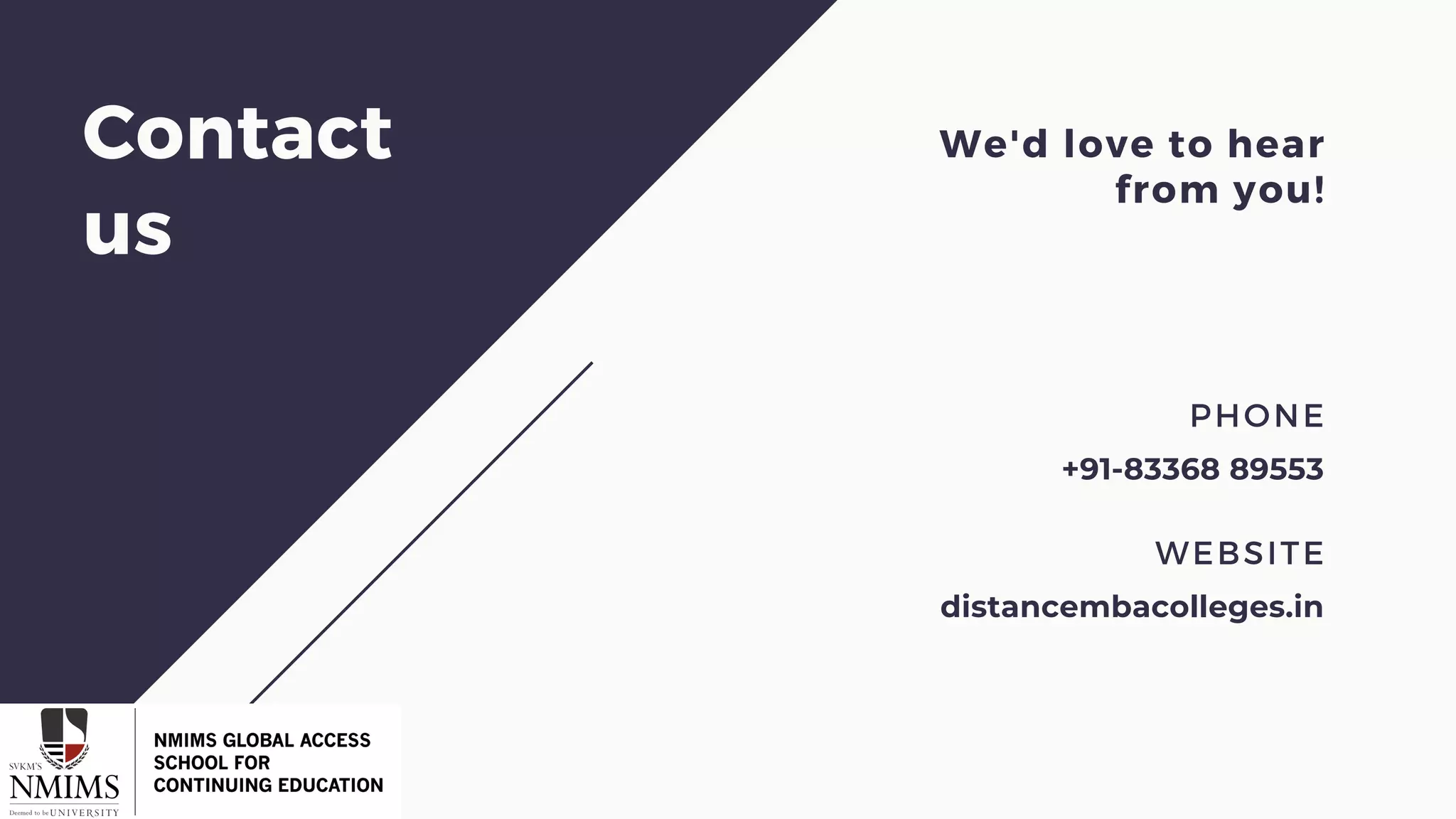 Contact
us
PHONE
+91-83368 89553
WEBSITE
distancembacolleges.in
We'd love to hear
from you!