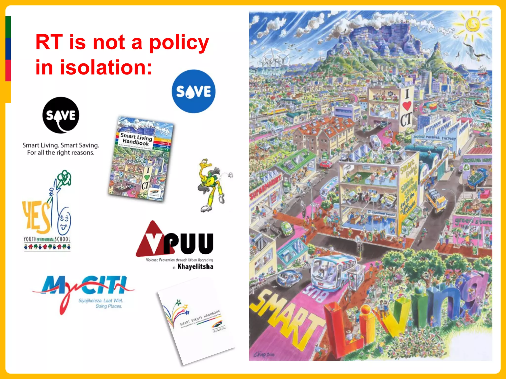 RT is not a policy
in isolation:
 