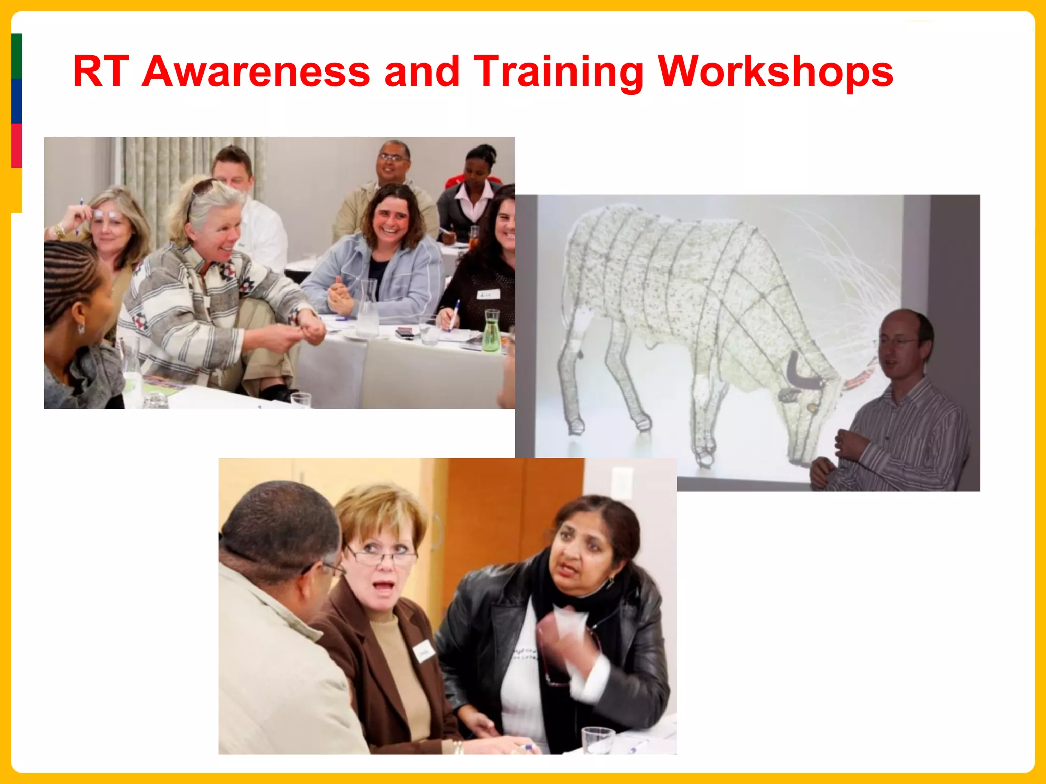 RT Awareness and Training Workshops
 
