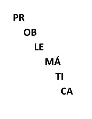 PR
OB
LE
MÁ
TI
CA
 