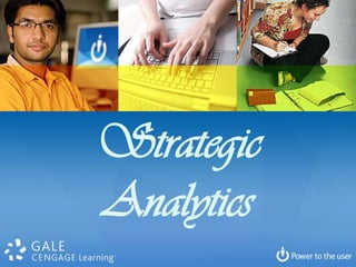 Strategic
Analytics
 