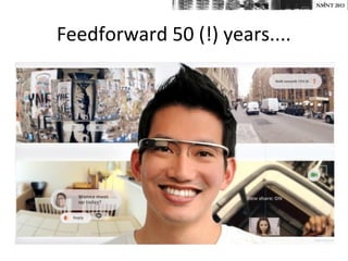 NMNT 2013




Feedforward 50 (!) years....
 